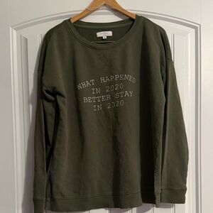 What Happened in 2020 better Stay in 2020 Sweatshirt Medium new
